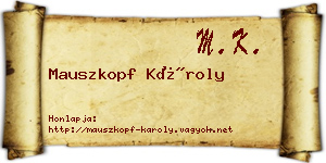 Mauszkopf Károly névjegykártya